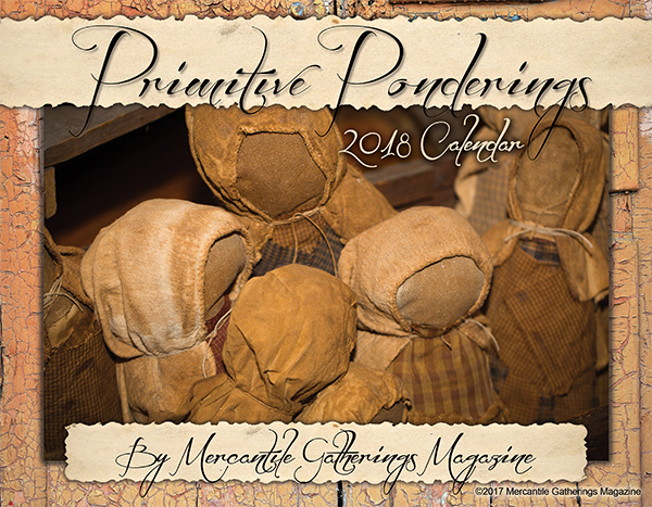 CLICK HERE to purchase the Primitive Ponderings 2018 Calendar